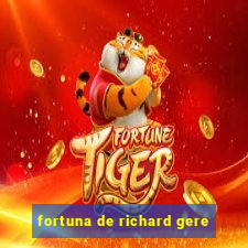 fortuna de richard gere